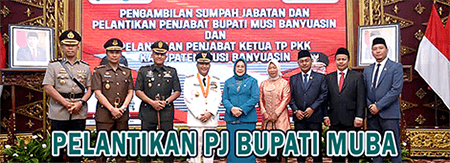 Resmi, Drs. H. Apriyadi, M.Si Dilantik Gubernur Sumsel Jadi Pj Bupati Musi Banyuasin (Muba)